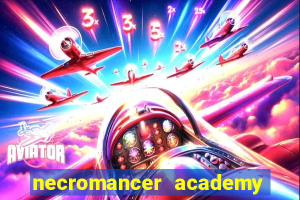 necromancer academy and the genius summoner 50